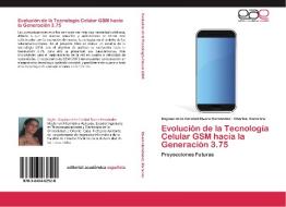 Evolución de la Tecnología Celular GSM hacia la Generación 3.75 di Dayana de la Caridad Rivero Hernández, Charles Karorero edito da EAE