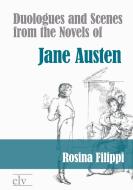 Duologues and Scenes from the Novels of Jane Austen di Rosina Filippi edito da Europäischer Literaturverlag
