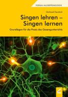 Singen lehren - Singen lernen di Gerhard Faulstich edito da Wissner-Verlag