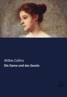 Die Dame und das Gesetz di Wilkie Collins edito da Europäischer Literaturverlag