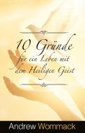 10 Gründe für ein Leben mit dem Heiligen Geist di Andrew Wommack edito da Grace today Verlag