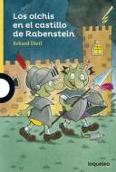 Los Olchis En El Castillo de Rabenstein / The Olchis in Rabenstein Castle (Serie Amarilla) Spanish Edition di Erhard Dietl edito da LOQUELEO