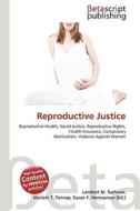 Reproductive Justice edito da Betascript Publishing