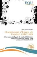 Championnat D\' Gypte De Football 1988-1989 edito da Equ Press