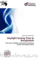Daylight Saving Time In Bangladesh edito da Chromo Publishing