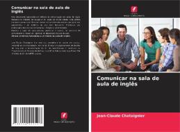 Comunicar na sala de aula de inglês di Jean-Claude Chataignier edito da Edições Nosso Conhecimento