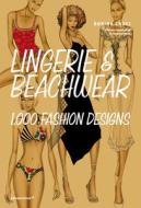 Lingerie & Beachwear: 1,000 Fashion Designs di Dorina Croci edito da PROMOPRESS