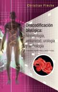 Descodificacion Biologica: Inmunologia, Hematologia... di Christian Fleche edito da OBELISCO PUB INC
