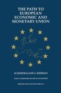 The Path to European Economic and Monetary Union di Scheherazade S. Rehman edito da Springer Netherlands