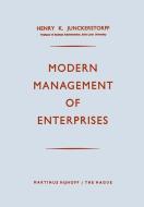 Modern Management of Enterprises di Henry K. Junckerstorff edito da Springer Netherlands