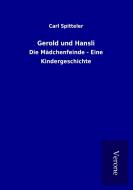 Gerold und Hansli di Carl Spitteler edito da TP Verone Publishing