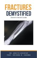 Fractures Demystified di Ankita Kashyap, Krishna N. Sharma edito da Virtued Press