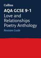 AQA GCSE 9-1 Poetry Anthology: Love and Relationships Revision Guide di Collins GCSE edito da HarperCollins Publishers