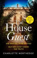 The House Guest di Charlotte Northedge edito da Harpercollins Publishers