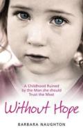 Without Hope di Barbara Naughton edito da Ebury Publishing