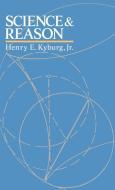 Science & Reason di Henry E. Kyburg edito da OXFORD UNIV PR