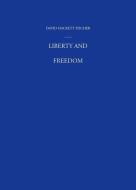 Liberty and Freedom di David Hackett Fischer edito da OXFORD UNIV PR