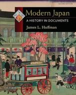 Modern Japan: A History in Documents di James L. Huffman edito da OXFORD UNIV PR