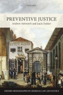 Preventive Justice di Andrew Ashworth, Lucia Zedner edito da OUP Oxford