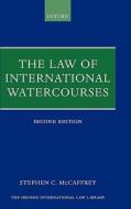 The Law Of International Watercourses di Stephen McCaffrey edito da Oxford University Press