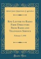 RFD Letter to Radio Farm Directors from Radio and Television Service: February 7, 1958 (Classic Reprint) di United States Department of Agriculture edito da Forgotten Books