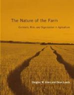 The Nature Of The Farm di Douglas W. Allen, Dean Lueck edito da Mit Press Ltd