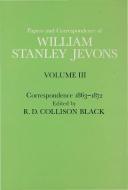 Papers and Correspondence of William Stanley Jevons: Volume 3: Correspondence, 1863-1872 di William Stanley Jevons edito da SPRINGER NATURE
