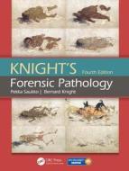 Knight's Forensic Pathology di Pekka J. Saukko, Bernard Knight edito da Taylor & Francis Ltd