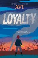 Loyalty di Avi edito da CLARION BOOKS