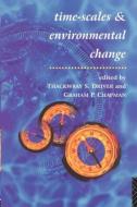 Timescales and Environmental Change di Graham Chapman edito da Routledge