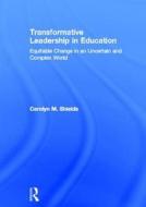 Transformative Leadership In Education di Carolyn M. Shields edito da Taylor & Francis Ltd