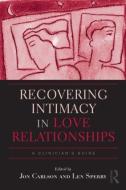 Recovering Intimacy in Love Relationships edito da Taylor & Francis Ltd