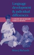 Language Development and Individual Differences di Brian J. Richards, Richards Brian J. edito da Cambridge University Press