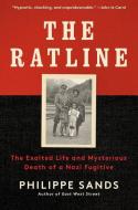 The Ratline: The Exalted Life and Mysterious Death of a Nazi Fugitive di Philippe Sands edito da VINTAGE