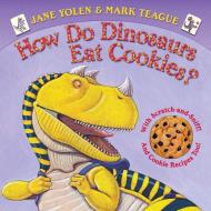 How Do Dinosaurs Eat Cookies? di Jane Yolen edito da Cartwheel Books