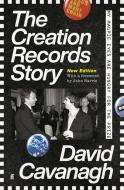 The Creation Records Story di David Cavanagh edito da Faber & Faber