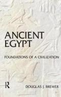 Ancient Egypt di Douglas J. Brewer edito da Taylor & Francis Ltd