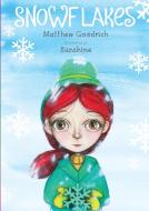 SNOWFLAKES di MATTHEW GOODRICH edito da LIGHTNING SOURCE UK LTD