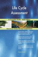 Life Cycle Assessment A Complete Guide - 2020 Edition di Blokdyk Gerardus Blokdyk edito da Emereo Pty Ltd