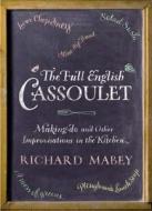 The Full English Cassoulet di Richard Mabey edito da Vintage Publishing