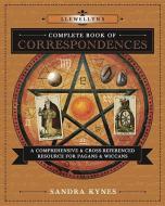 Llewellyn's Complete Book of Correspondences di Sandra Kynes edito da Llewellyn Publications,U.S.