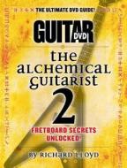 Alchemical Guitartist di RICHARD LLOYD edito da Alfred Publishing Co.(uk)ltd