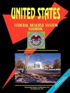 Us Federal Reserve System Handbook edito da International Business Publications, Usa