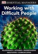 Working with Difficult People di Raphael Lapin edito da DK Publishing (Dorling Kindersley)