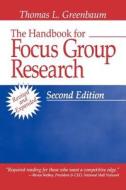 The Handbook for Focus Group Research di Thomas L. Greenbaum edito da SAGE Publications, Inc