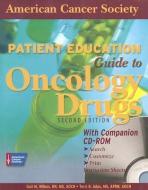American Cancer Society Patient Education Guide To Oncology Drugs di Gail M. Wilkes, Terri B. Ades, American Cancer Society edito da Jones And Bartlett Publishers, Inc
