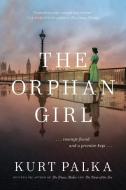 The Orphan Girl di Kurt Palka edito da MCCLELLAND & STEWART