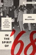 In The Spirit Of '68 di Joel Belliveau edito da University Of British Columbia Press