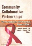 Community Collaborative Partnerships di Mary M. McKay edito da Routledge