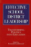 Effective School District Leadership edito da STATE UNIV OF NEW YORK PR